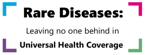 Enfermedades raras: No dejemos a nadie atrás en la Cobertura Universal de la Salud --- Rare Dieseases: Leave No One Behind in Universal Health Coverage
