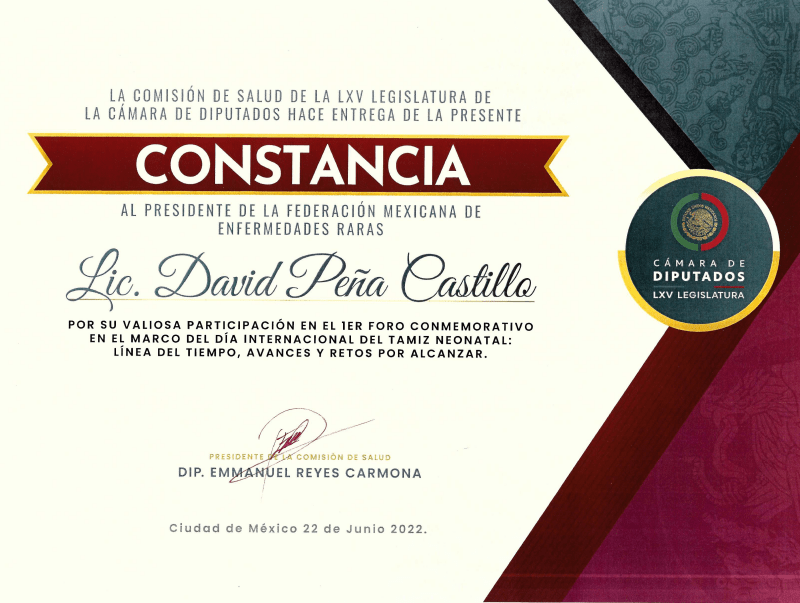 Reconocimiento otorgado a David Peña por su contundente ante el presidente de la comisión de Salud de la Cámara de Diputados del Congreso de la Unión, CDMX, en el 1er Foro Conmemorativo celebrado con motivo del Día Internacional del Tamiz Neonatal (22 de junio de 2022).