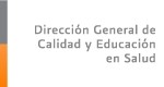 Dirección General de Calidad y Educación en Salud, DGCES, de la Secretaría de Salud