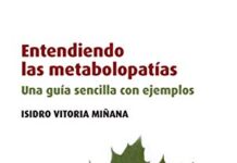 Vitoria Minana, Isidro - Entendiendo las metabolopatias