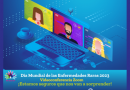 25 de febrero de 2023, FEMEXER y FUNSALUD invitan. Día Mundial de las Enfermedades Raras (DimER) 2023. ¡Estamos seguros que los vamos a sorprender!