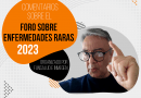 Comentarios del Lic. David Peña, presidente de FEMEXER, en el Foro sobre Enfermedades Raras 2023, que organizaron Funsalud e Inmegen en abril de 2023.