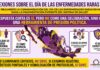 Cartel que dice: «¿Sirve realmente la conmemoración del Día de las Enfermedades Raras en México, dada la fragmentación evidente del sistema de salud? La respuesta corta es SÍ, pero no como una celebración, sino como una herramienta de presión política. 1 Hay que atender la visibilidad contra la ceguera institucional. Y habrá que decir que sin este día en el que se reconocen a las enfermedades raras, el universo de mexicanos que las padecen quedaría invisibilizado en las políticas sanitarias públicas. En un esfuerzo extraordinario, hemos logrado que el Consejo de Salubridad General finalmente las reconozca, aunque el reconocimiento fue lentísimo y anquilosado. Este día le recuerda al Estado que raro no significa invisible. 2 El impulso al tamiz neonatal. Esto representa una tarea impostergable. México apenas detecta una fracción, comparado con otros países de Latinoamérica. Haciendo ruido como lo hacemos en este día, termina por resultar la única forma en que el presupuesto para estas pruebas no termine por recortarse aún más. 3 ¿Qué de las redes de apoyo en un sistema roto? Cuando el sistema de salud falla, cosa que sucede frecuentemente, son las redes de pacientes que salvan vidas. Este día une a familias que normalmente se sienten aisladas y facilita para ellas el intercambio de información esencial para trabajar sobre sus temas. 4 La batalla por el gasto catastrófico. Debido a la fragmentación de nuestro sistema de salud, una gran cantidad de enfermedades no está cubierta por el fondo de salud para el bienestar. Este día sirve para recordarles la necesidad de un fondo único, intocable para nuestras enfermedades. Conclusión Si la llamada conmemoración se queda solo en iluminar edificios con luces de colores, reunirnos para foto en el Congreso, escuchar las buenas intenciones, entonces no sirve para nada. Pero sí sirve para lo siguiente: para exigir el registro, denunciar retrasos en diagnósticos y exigir también la homologación de protocolos médicos para las todas las enfermedades raras con tratamiento existente. Y así entenderíamos que este día se significa como una de las pocas armas o instrumentos que tienen los pacientes para no ser olvidados por la burocracia gubernamental.»